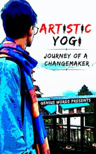 Artistic Yogi Journey Of A Changemaker