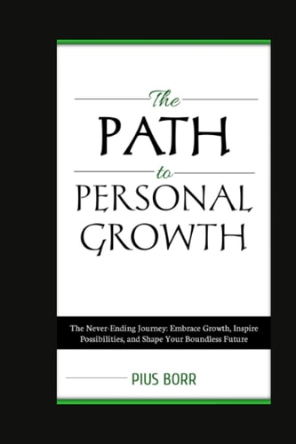 The Path to Personal Growth The Never Ending Journey