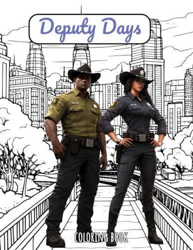 Coloring Book Deputy Days: A Deputy Sheriff Coloring Adventure