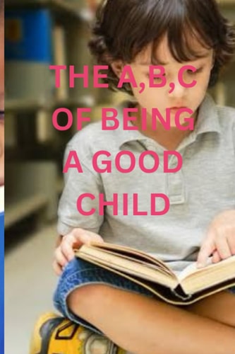 The A B C of Being a Good Child