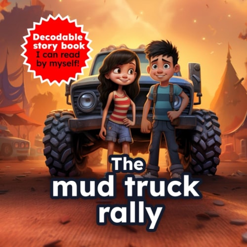 The Mud Truck Rally Decodable Story Book - I Can Read by Myself!