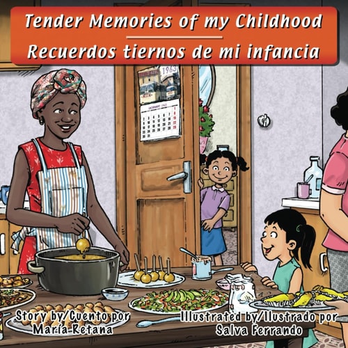 Tender Memories of My Childhood/Recuerdos Tiernos de Mi Infancia