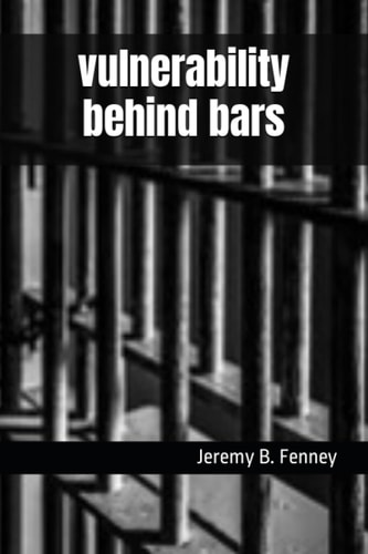 Vulnerability Behind Bars