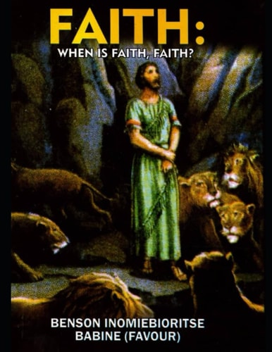 Faith When Is Faith, Faith?