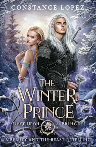 The Winter Prince A Beauty and the Beast Retelling