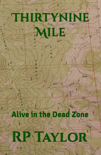 Thirtynine Mile Alive in the Dead Zone