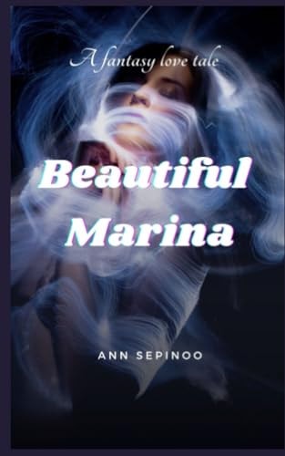 Beautiful Marina A Fantansy Love Tale