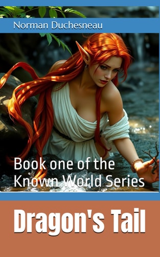 Dragon's Tail Book One of the Known World Series