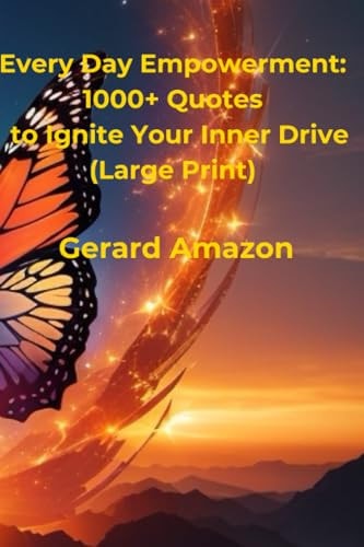 Every Day Empowerment 1000+ Quotes to Ignite Your Inner Drive (Large Print)