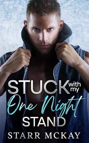 Stuck with My One Night Stand An Enemies to Lovers Hockey Romance