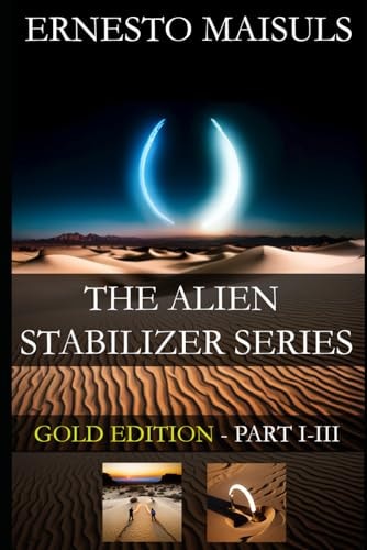 The Alien Stabilizer Series Gold Edition - Part I - III