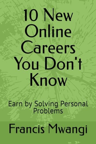 10 New Online Careers You Don't Know Earn by Solving Personal Problems