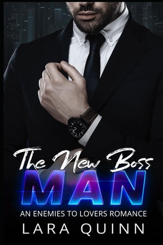 The New Boss Man An Enemies to Lovers Romance