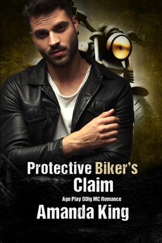 Protective Biker's Claim Age Play DDlg MC Romance