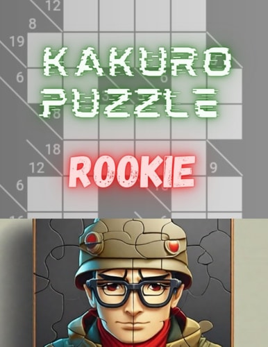 Kakuro Puzzles Rookie 100+ Puzzle for Beginners - Brain Teaser - Logic
