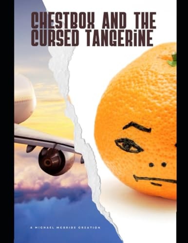 Chestbox and the Cursed Tangerine A Childrens Story for Adults about Friendship