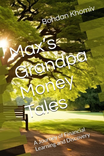Max's Grandpa Money Tales A Journey of Financial Learning and Discovery
