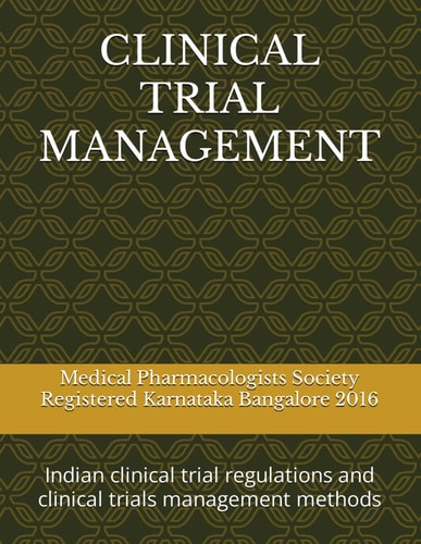 Clinical Trial Management Indian Clinical Trial Regulations and Clinical Trials Management Methods
