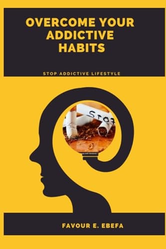 Overcome Your Addictive Habits Stop Addictive Lifestyle