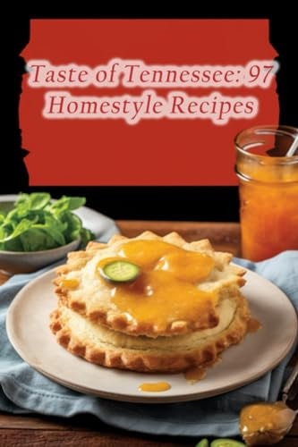 Taste of Tennessee 97 Homestyle Recipes