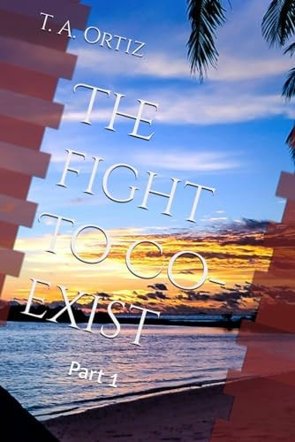 The Fight To Co-exist Part 1
