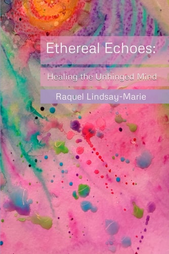 Ethereal Echoes Healing the Unhinged Mind