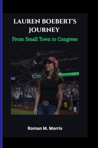 Lauren Boebert's Journey From Small Town to Congress