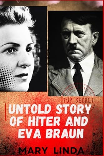 Untold Story of Hiter and Eva Braun