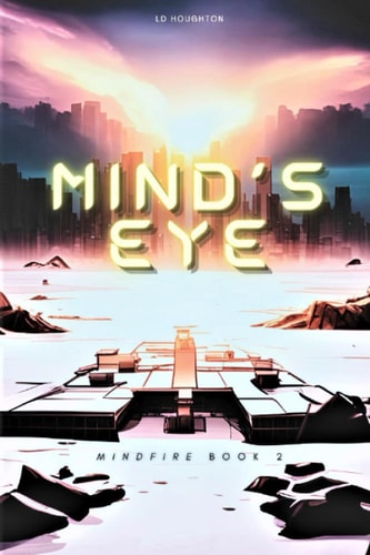 Mind's Eye Mindfire: Book 2