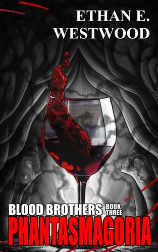 Blood Brothers Phantasmagoria (Book Three)