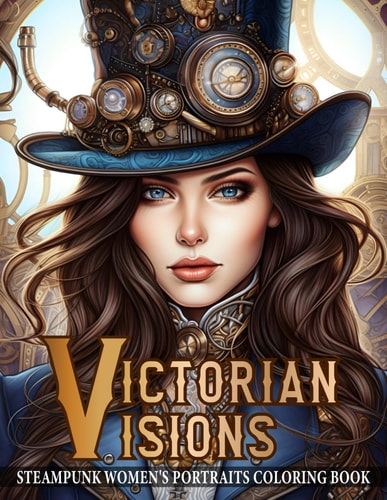 Victorian Visions Steampunk Women's Portrait Coloring Book, Grayscale Coloring Books