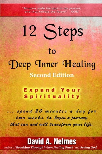 12 Steps to Deep Inner Healing Expand Your Spirituality