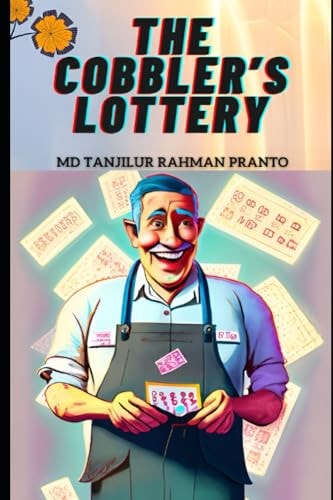 The Cobbler's Lottery A Tale of Transformation & Community