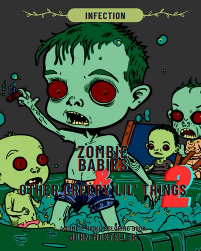 Zombie Babies and Other Creepy Lil Things 2 Infection