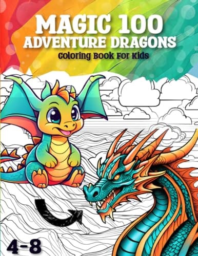 Magic 100 Adventure Dragons Coloring Book For Kids Ages 4-8