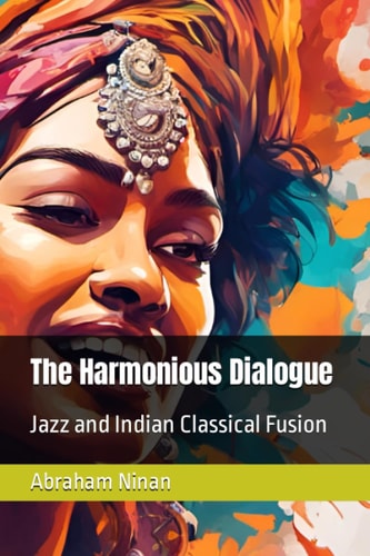 The Harmonious Dialogue Jazz and Indian Classical Fusion