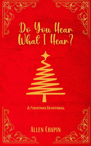Do You Hear What I Hear? A Christmas Devotional