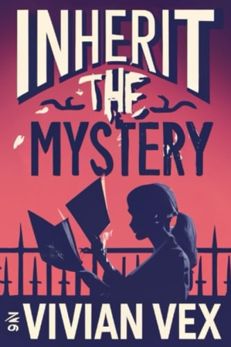 Inherit the Mystery