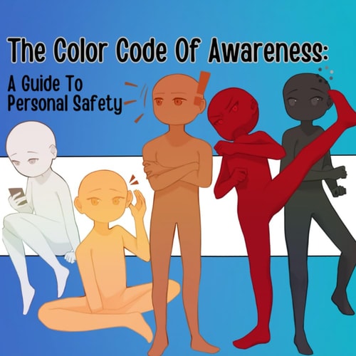 The Color Code Of Awareness A Guide To Personal Safety