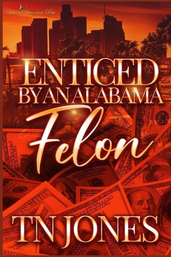 Enticed by an Alabama Felon