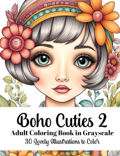 Boho Cuties 2 - Adult Coloring Book in Grayscale 30 Lovely Illustrations to Color