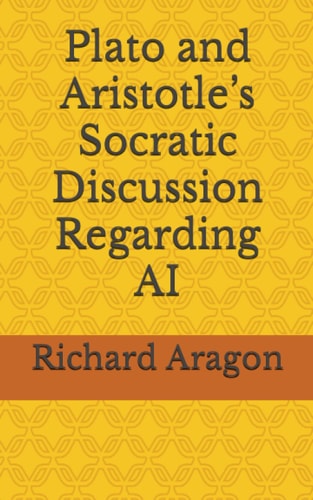 Plato and Aristotle's Socratic Discussion Regarding AI