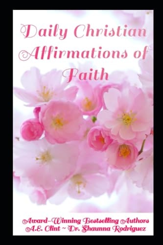 DAILY CHRISTIAN AFFIRMATIONS OF FAITH 31-day Devotional