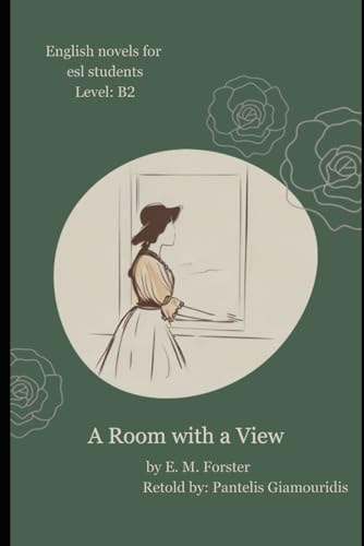 A Room with a View (Retold) English Stories for ESL Students, Level B2