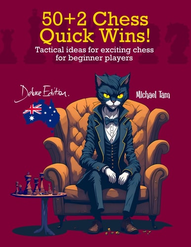 50+2 Chess Quick Wins Tactical Ideas for Exciting Chess for Beginner Players