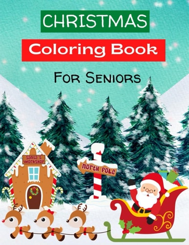 Christmas Coloring Book for Seniors 50+ Easy and Simple Large Print Designs