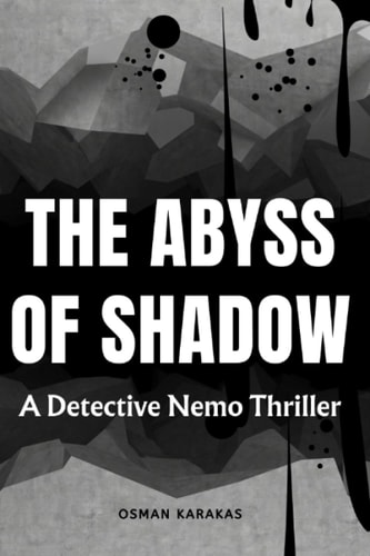 The Abyss of Shadows A Detective Nemo Thriller