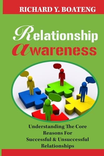 Relationship Awareness Understanding The Core Reasons For Successful & Unsuccessful Relationships