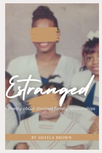 Estranged Poetry about Strained Family Relationships...