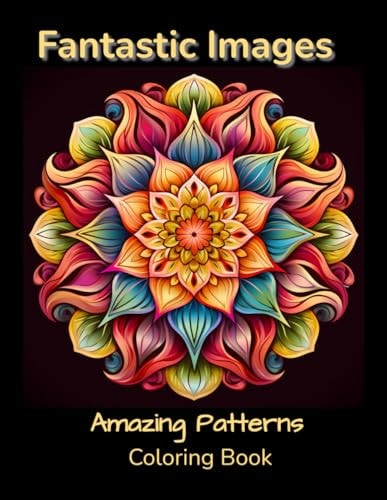 Fantastic Images Amazing Patterns Coloring Book